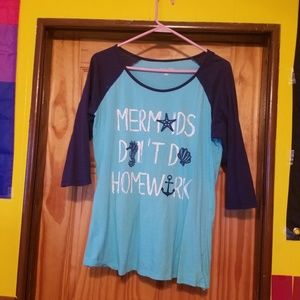 Mermaids Don't Do Homework Shirt